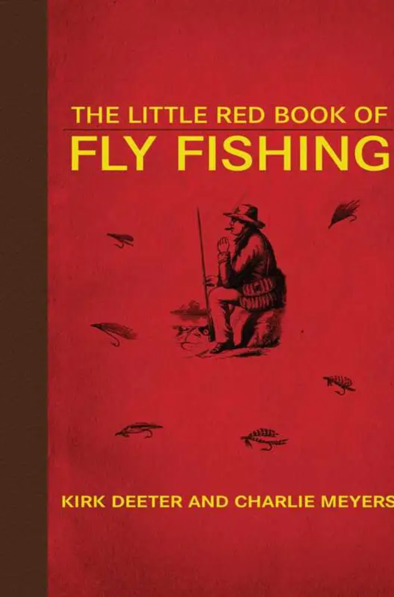 Little Red Book of Fly Fishing By Kirk Deeter